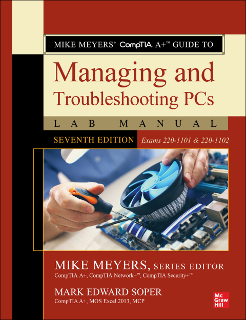 Cover image for book Mike Meyers' CompTIA A  Guide to Managing and Troubleshooting PCs Lab Manual, Seventh Edition (Exams 220-1101 & 220-1102)