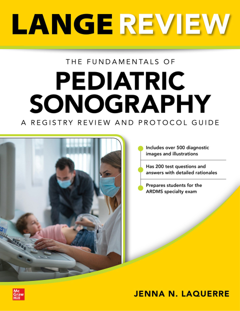 Cover image for book LANGE Review: The Fundamentals of Pediatric Sonography: A Registry Review and Protocol Guide