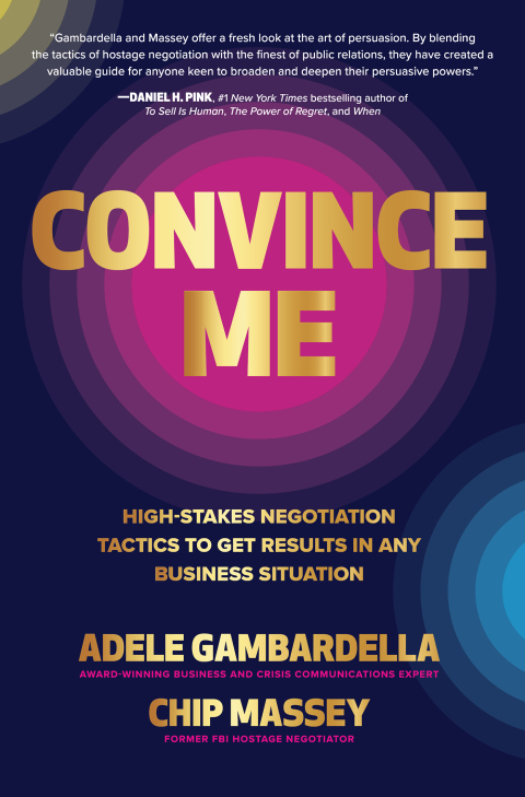 Cover image for book Convince Me: High-Stakes Negotiation Tactics to Get Results in Any Business Situation