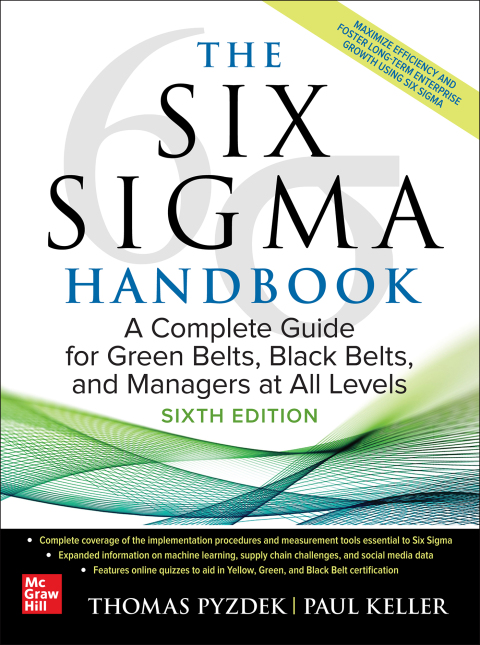 Cover image for book The Six Sigma Handbook, Sixth Edition: A Complete Guide for Green Belts, Black Belts, and Managers at All Levels
