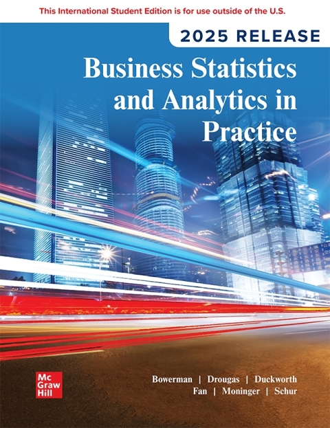 Business Statistics and Analytics in Practice: 2025 Release ISE