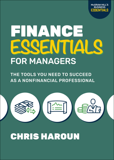 Cover image for book Finance Essentials for Managers: The Tools You Need to Succeed as a Nonfinancial Professional