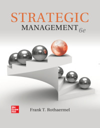 Strategic Management 6th Edition | 9781264124312, 9781265954574 ...