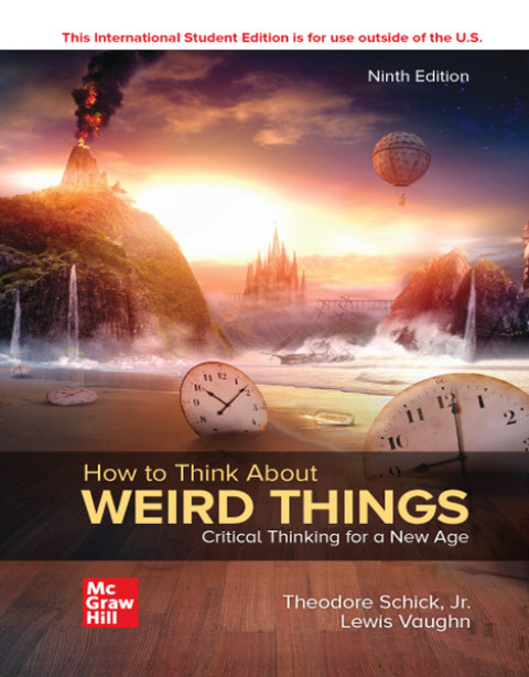 ISE How to Think About Weird Things: Critical Thinking for a New Age