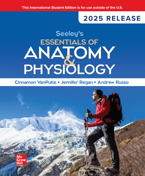 Seeley's Essentials of Anatomy and Physiology: 2025 Release ISE