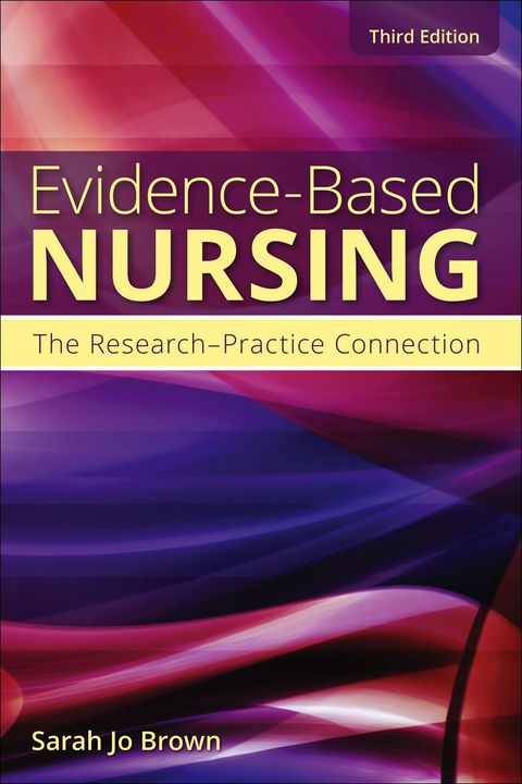 Cover image for book Evidence-Based Nursing: The Research-Practice Connection