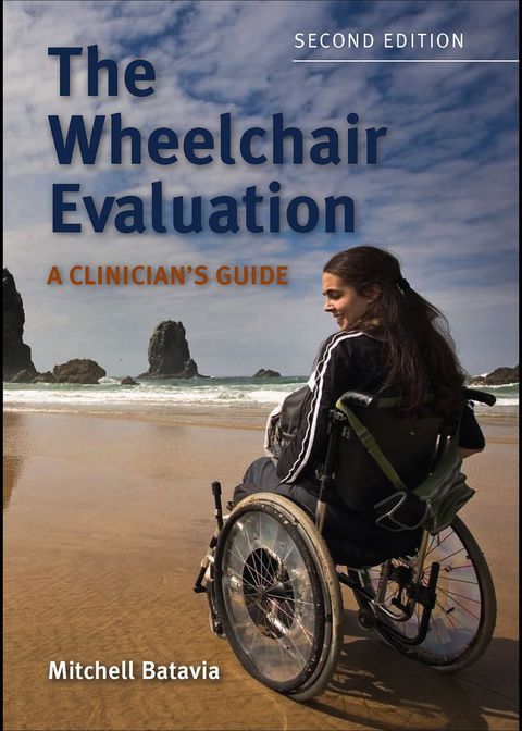 Cover image for book The Wheelchair Evaluation: A Clinician's Guide