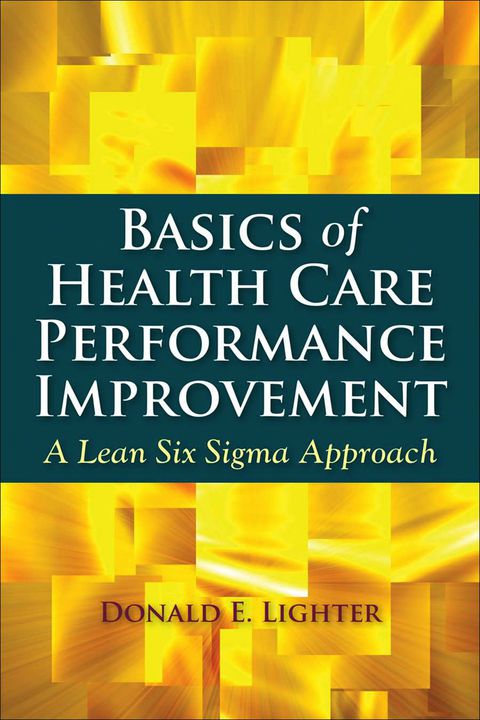 Cover image for book Basics of Health Care Performance Improvement