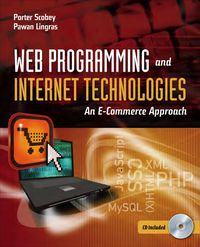 Cover image: Web Programming and Internet Technologies: An E-Commerce Approach 1st edition 9780763773878
