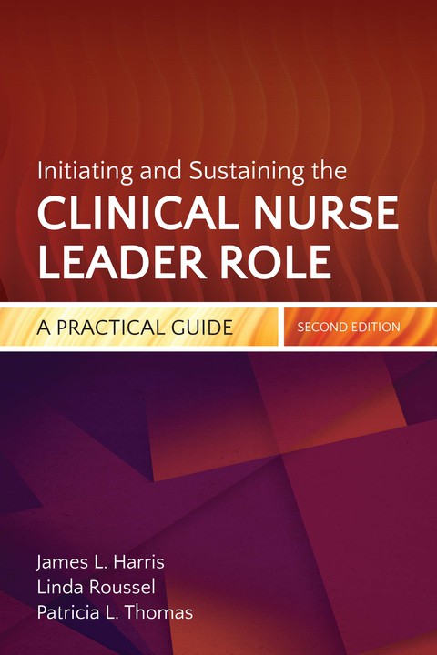 Cover image for book Initiating and Sustaining the Clinical Nurse Leader Role