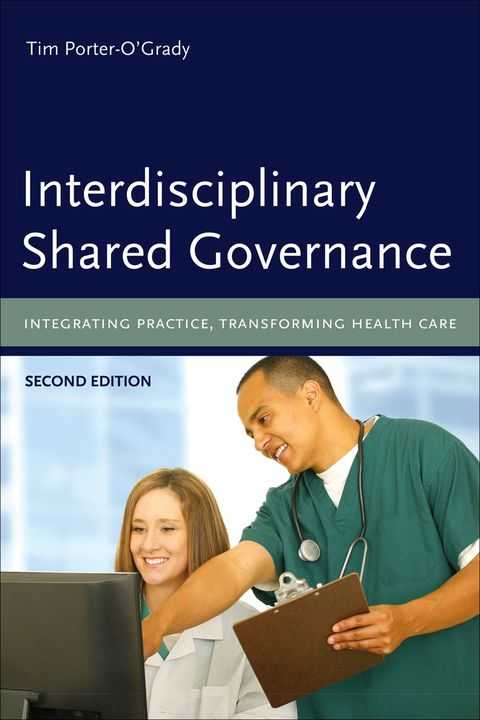 Cover image for book Interdisciplinary Shared Governance: Integrating Practice, Transforming Health Care