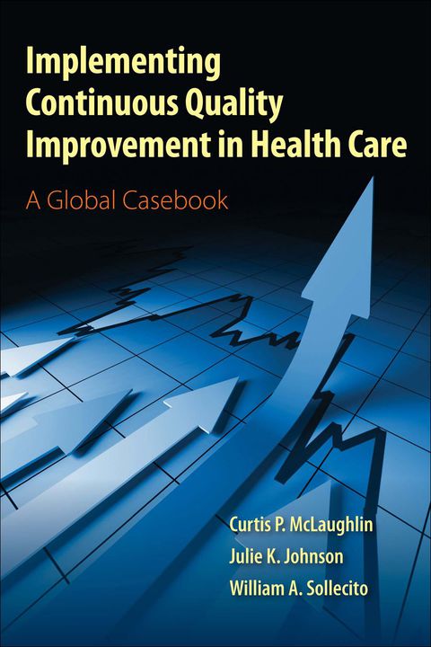 Cover image for book Implementing Continuous Quality Improvement in Health Care