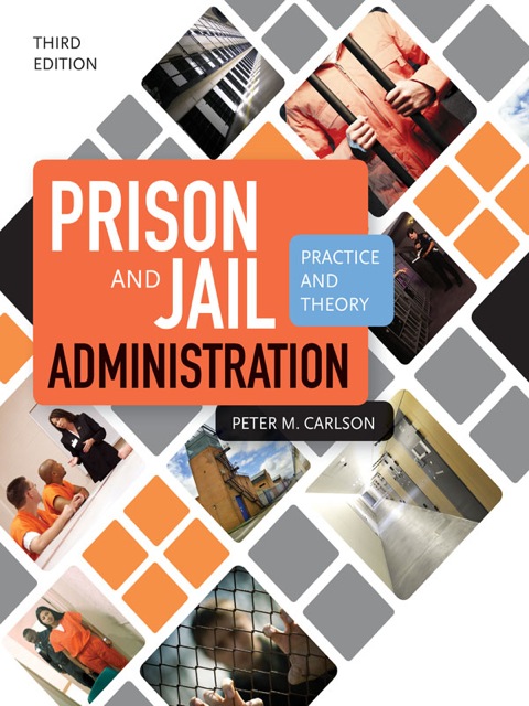 Cover image for book Prison and Jail Administration: Practice and Theory