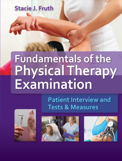 Cover image for book Fundamentals of the Physical Therapy Examination: Patient Interview and Tests & Measures