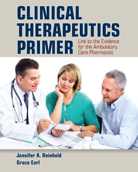 Cover image for book Clinical Therapeutics Primer: Link to the Evidence for the Ambulatory Care Pharmacist (Book)