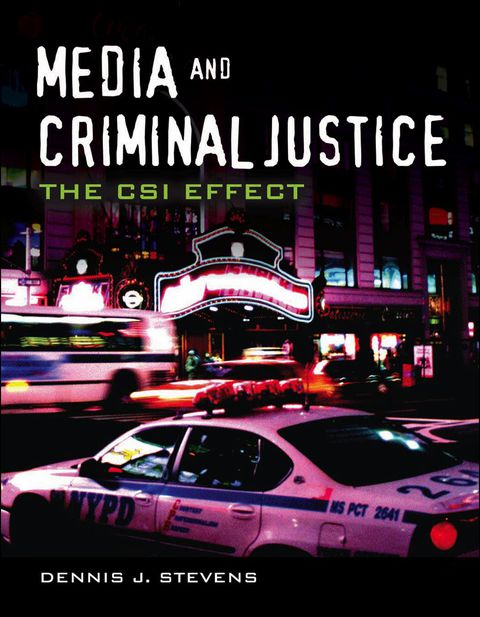 Cover image for book Media and Criminal Justice: The CSI Effect