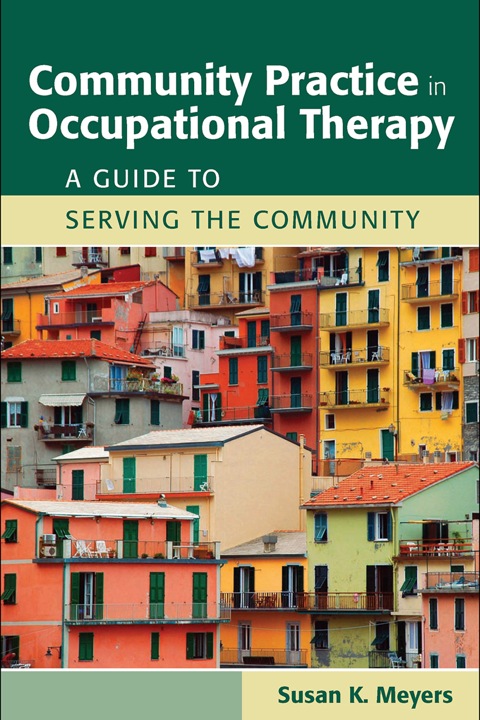 Cover image for book Community Practice in Occupational Therapy: A Guide to Serving the Community