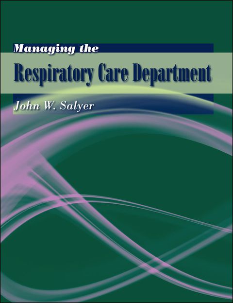Cover image for book Managing the Respiratory Care Department