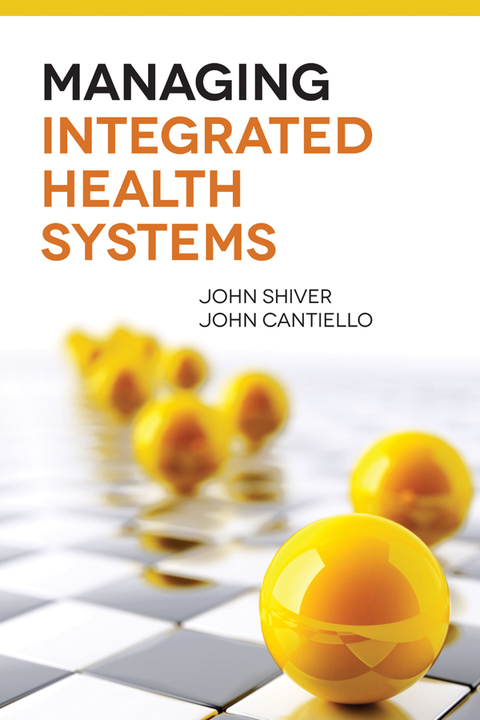 Cover image for book Managing Integrated Health Systems