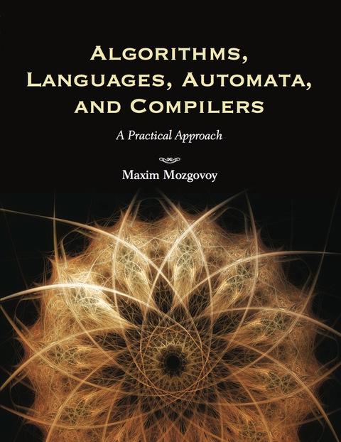Cover image for book Algorithms, Languages, Automata, and Compilers: A Practical Approach