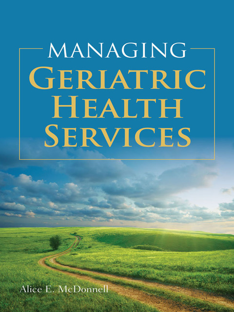 Cover image for book Managing Geriatric Health Services