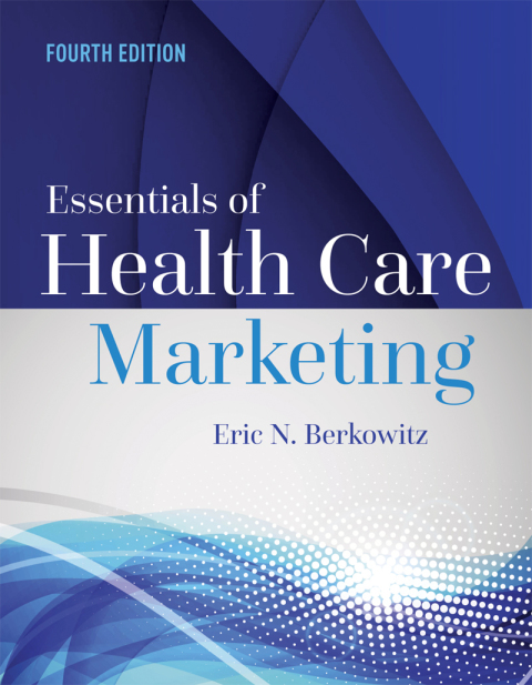 Cover image for book Essentials of Health Care Marketing, Fourth Edition
