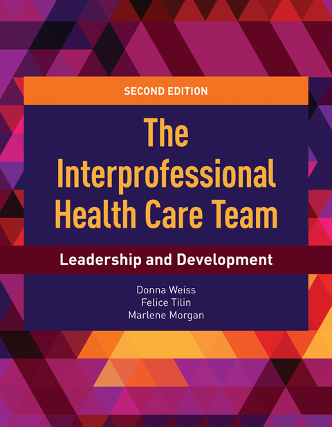 Cover image for book The Interprofessional Health Care Team: Leadership and Development