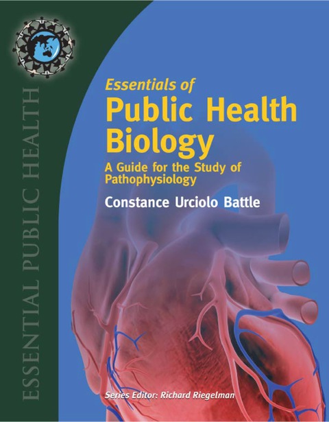 Cover image for book Essentials of Public Health Biology: A Guide for the Study of Pathophysiology