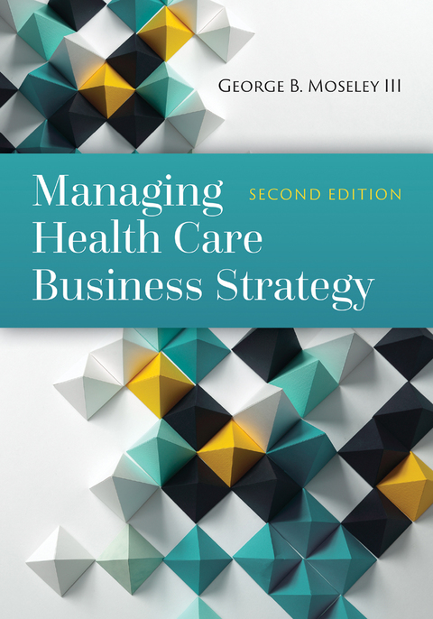 Cover image for book Managing Health Care Business Strategy