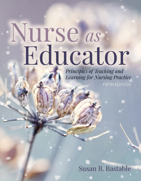 Reflowable Nurse as Educator: Principles of Teaching and Learning for Nursing Practice; $61.18