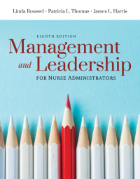 Management and Leadership for Nurse Administrators 8th edition ...