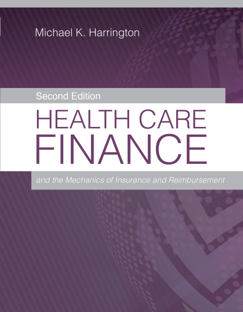 Cover image for book Health Care Finance and the Mechanics of Insurance and Reimbursement