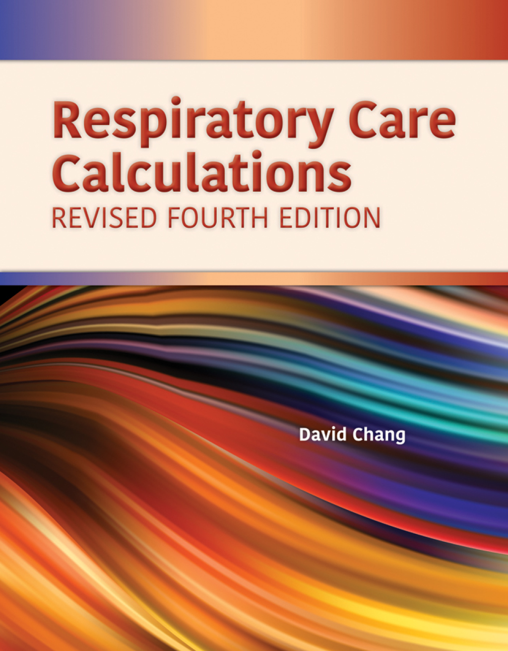 Reflowable Respiratory Care Calculations Revised; $44.41