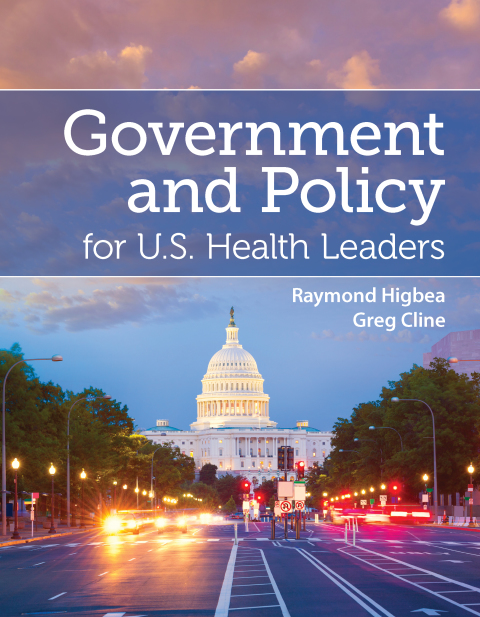 Cover image for book Government and Policy for U.S. Health Leaders