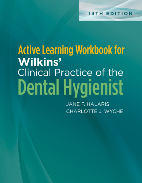 Cover image for book Active Learning Workbook for Wilkins’ Clinical Practice of the Dental Hygienist
