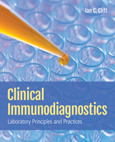 Cover image for book Clinical Immunodiagnostics: Laboratory Principles and Practices