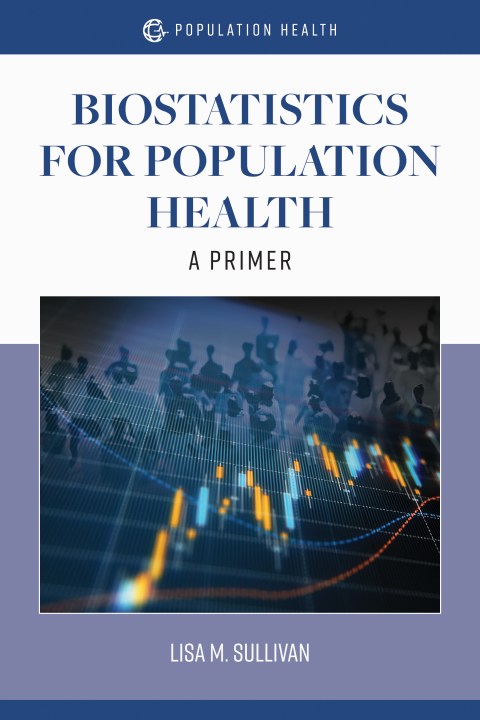 Cover image for book Biostatistics for Population Health:  A Primer