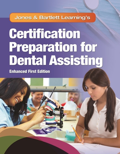 Cover image for book Jones & Bartlett Learning’s Certification Preparation for Dental Assisting, Enhanced Edition