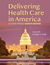 Imagen de portada: Delivering Health Care in America:  A Systems Approach 8th edition 9781284224610