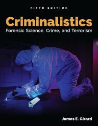 Criminalistics: Forensic Science, Crime, and Terrorism 5th edition ...