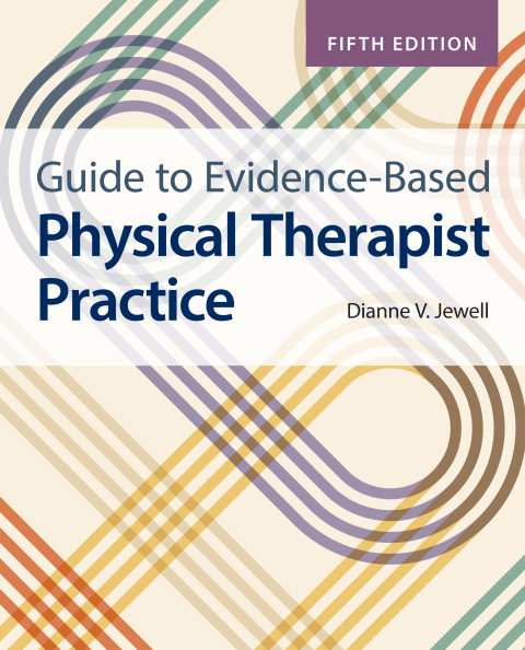 Guide To Evidence Based Physical Therapist Practice