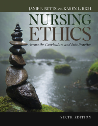 Nursing Ethics: Across The Curriculum And Into Practice 6th Edition ...