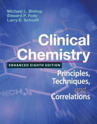 Clinical Chemistry: Principles, Techniques, and Correlations, Enhanced Edition