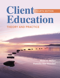 Client Education: Theory and Practice, Fourth Edition