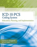 ICD-10-PCS Coding System: Education, Planning and Implementation - Carline Dalgleish