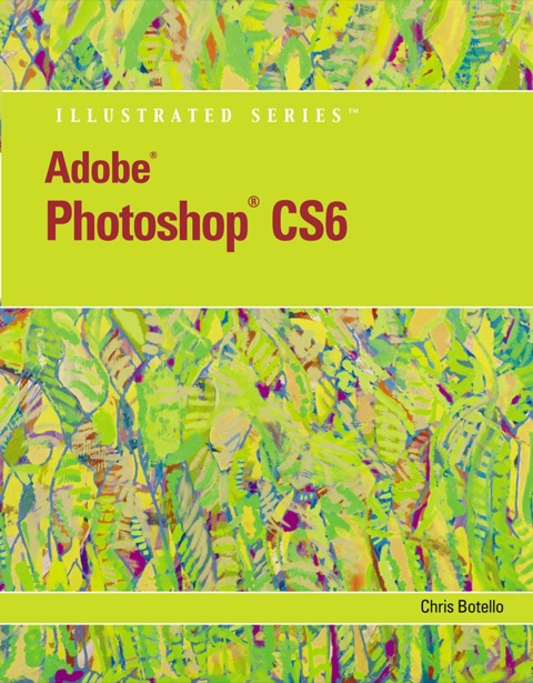 Cover image for book Adobe Photoshop CS6 Illustrated with Online Creative Cloud Updates