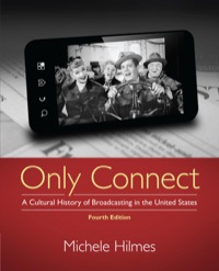 Cover image: Only Connect: A Cultural History of Broadcasting in the United States 4th edition 9781133307303