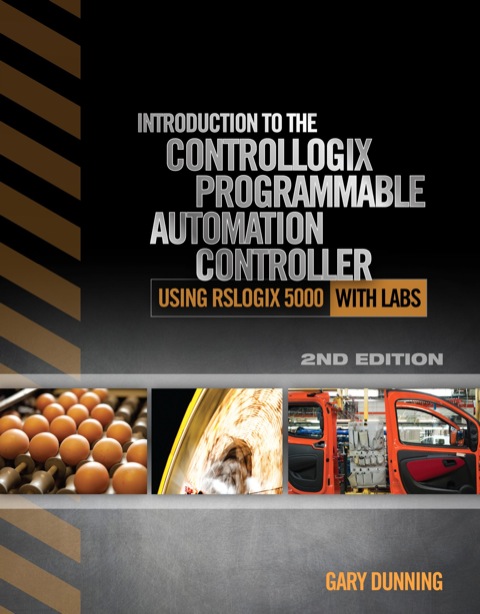 Introduction To The Controllogix Programmable Automation Controller With Labs