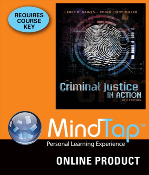 Cover image for book MindTap Criminal Justice for Gaines/Miller's Criminal Justice in Action, 8th Edition, [Instant Access], 1 term (6 months)