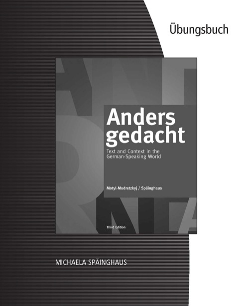 Cover image for book Student Activities Manual for Motyl-Mudretzkyj/Späinghaus' Anders gedacht: Text and Context in the German-Speaking World